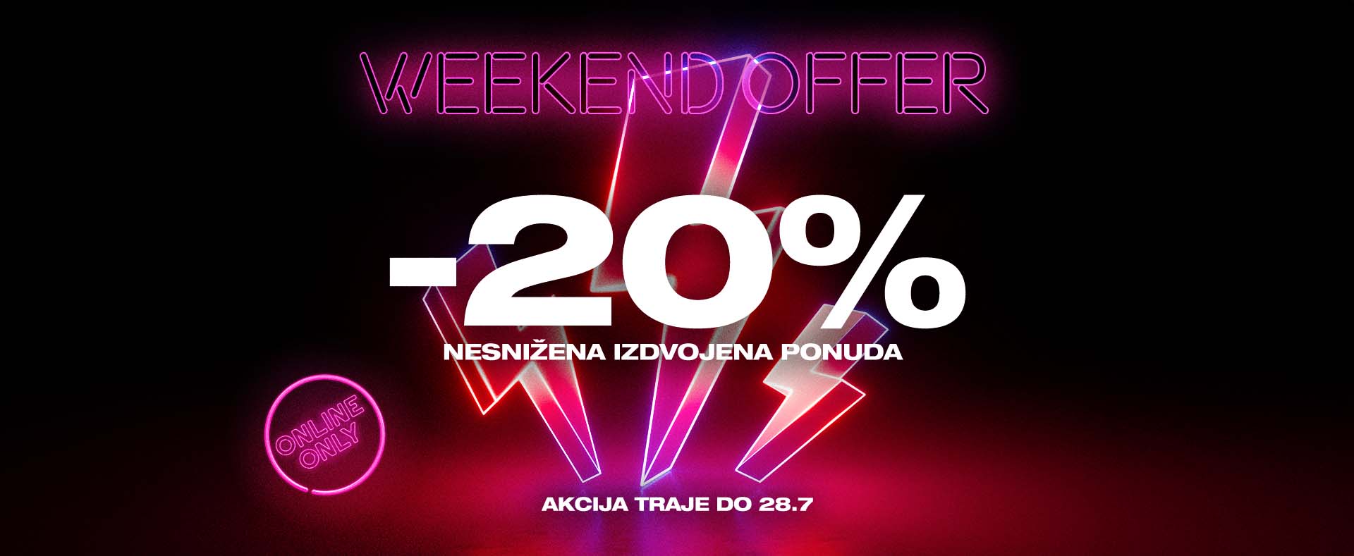 Weekend offer 26.7-28.7